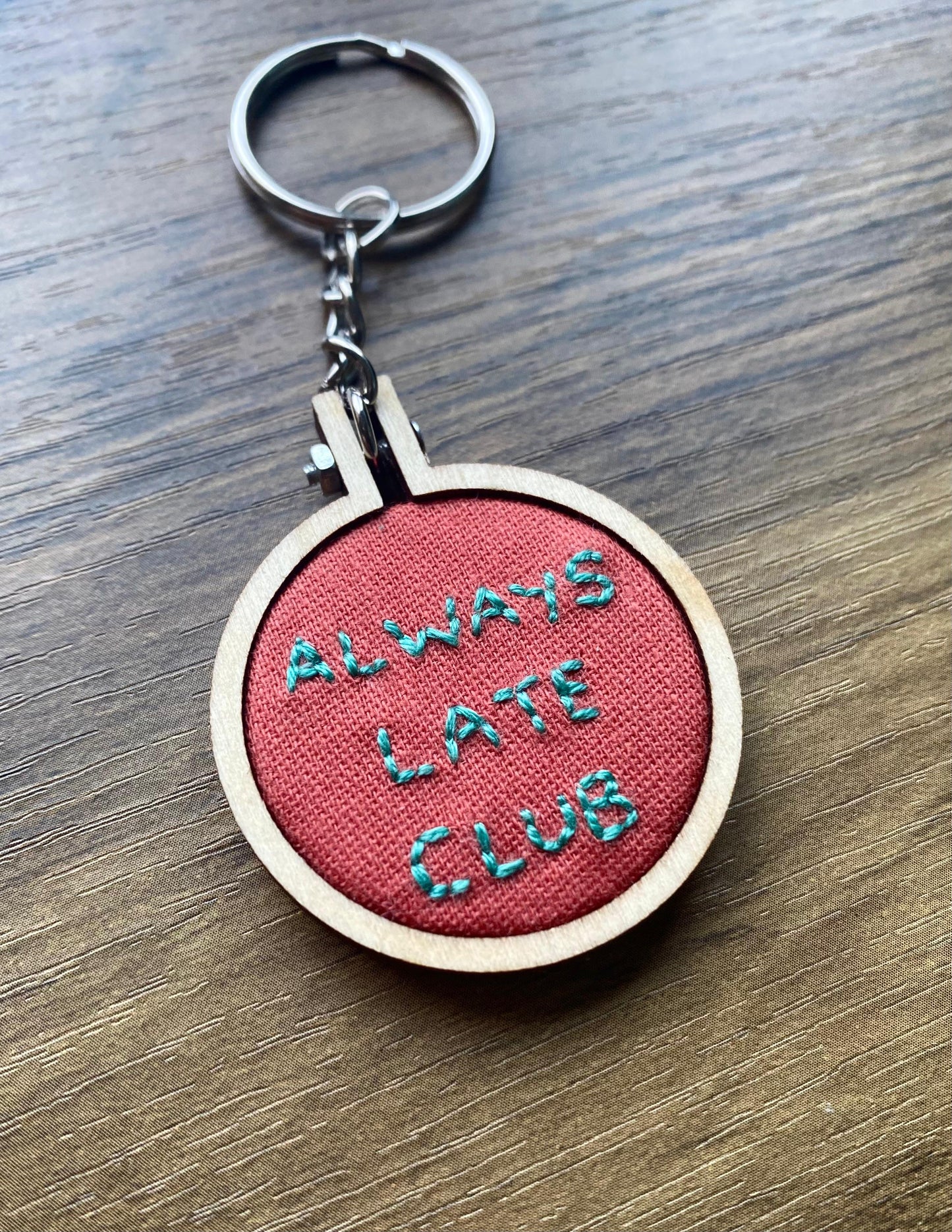 Hand Embroidered Keyring - Always Late Club