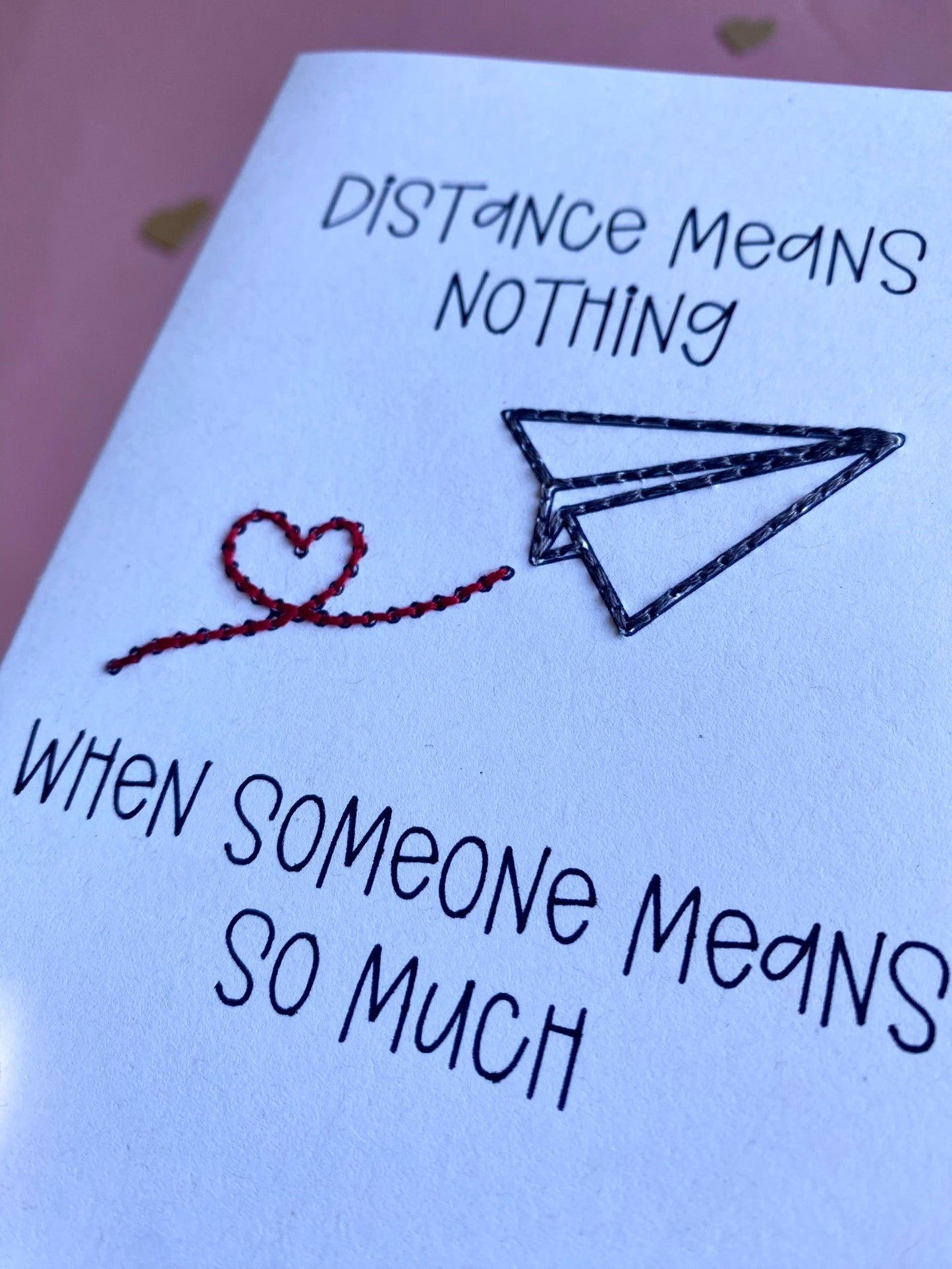 Hand Embroidered Card - Distance Means Nothing - White