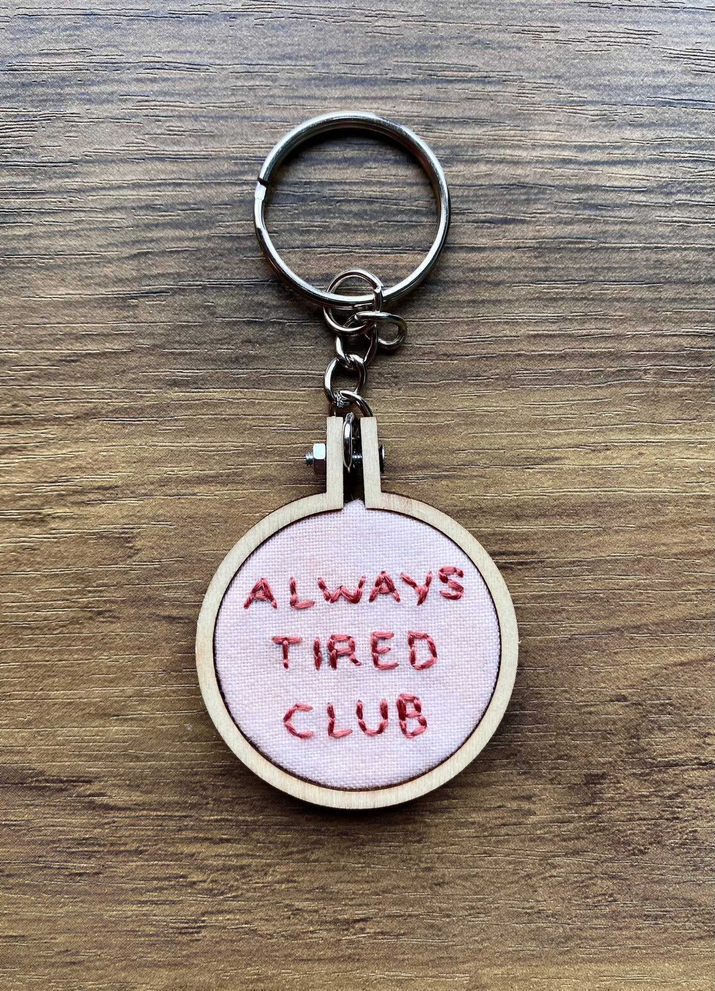 Hand Embroidered Keyring - Always Tired Club
