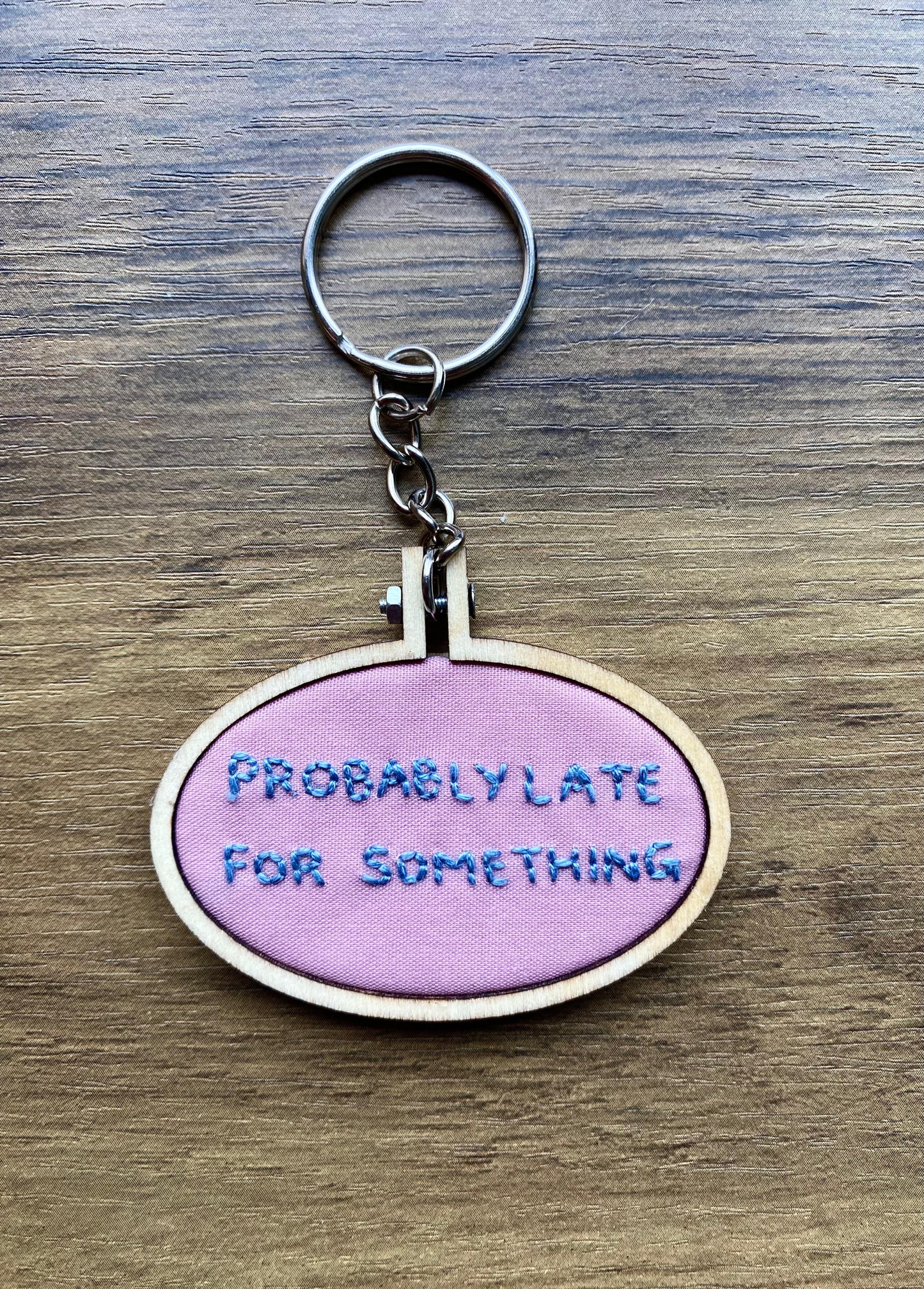 Hand Embroidered Keyring - Probably Late For Something