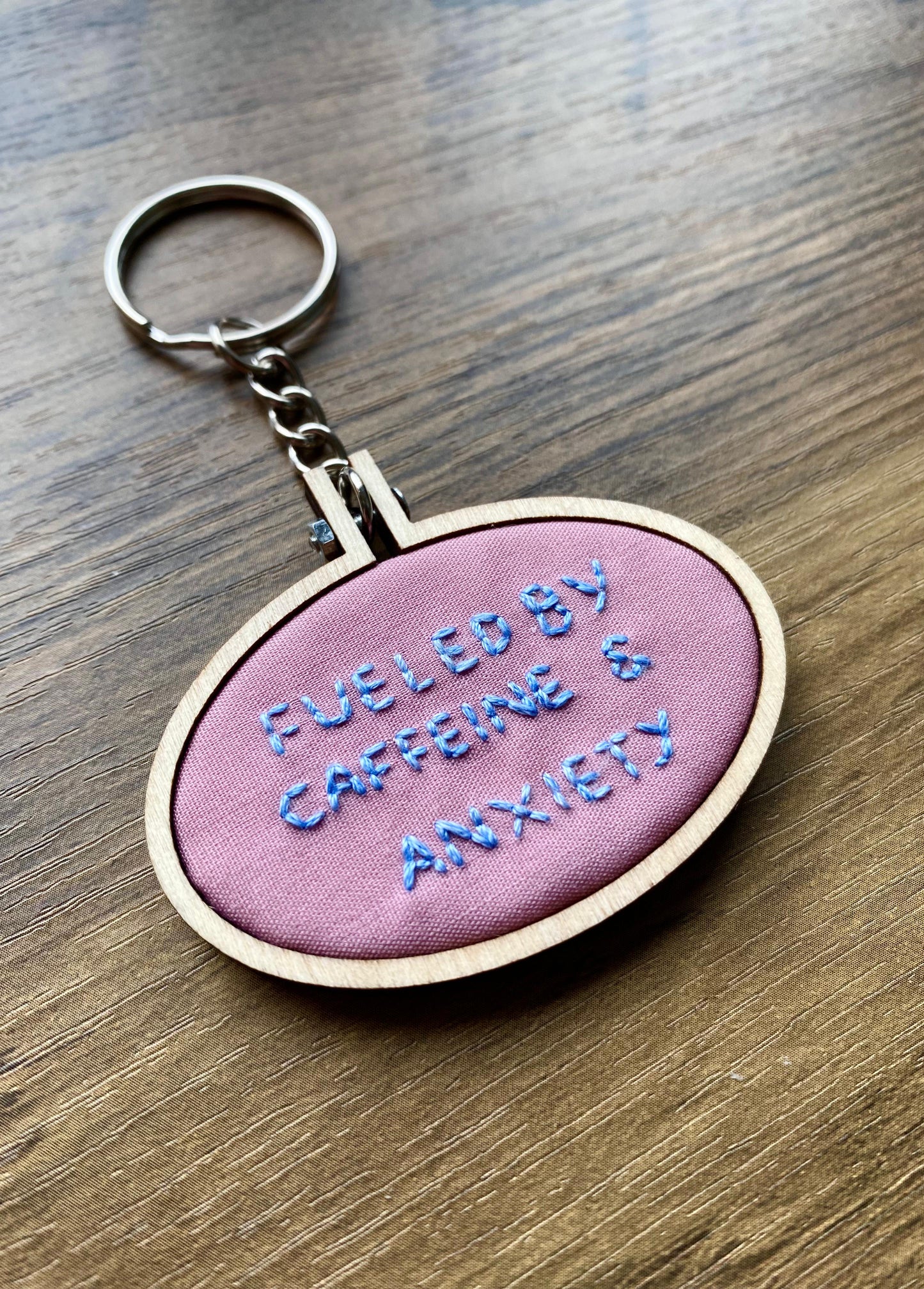Hand Embroidered Keyring - Fueled By Caffeine & Anxiety