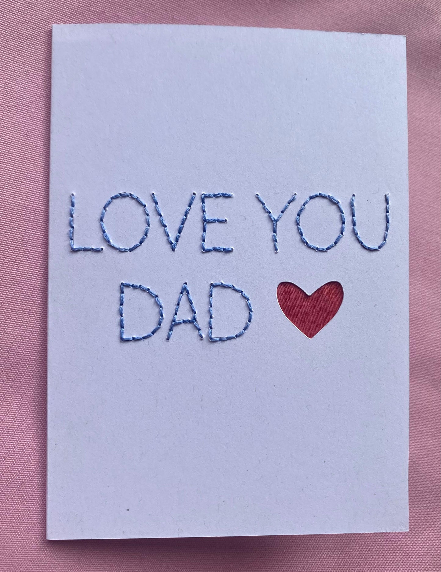 Hand Embroidered Card - Love You Dad