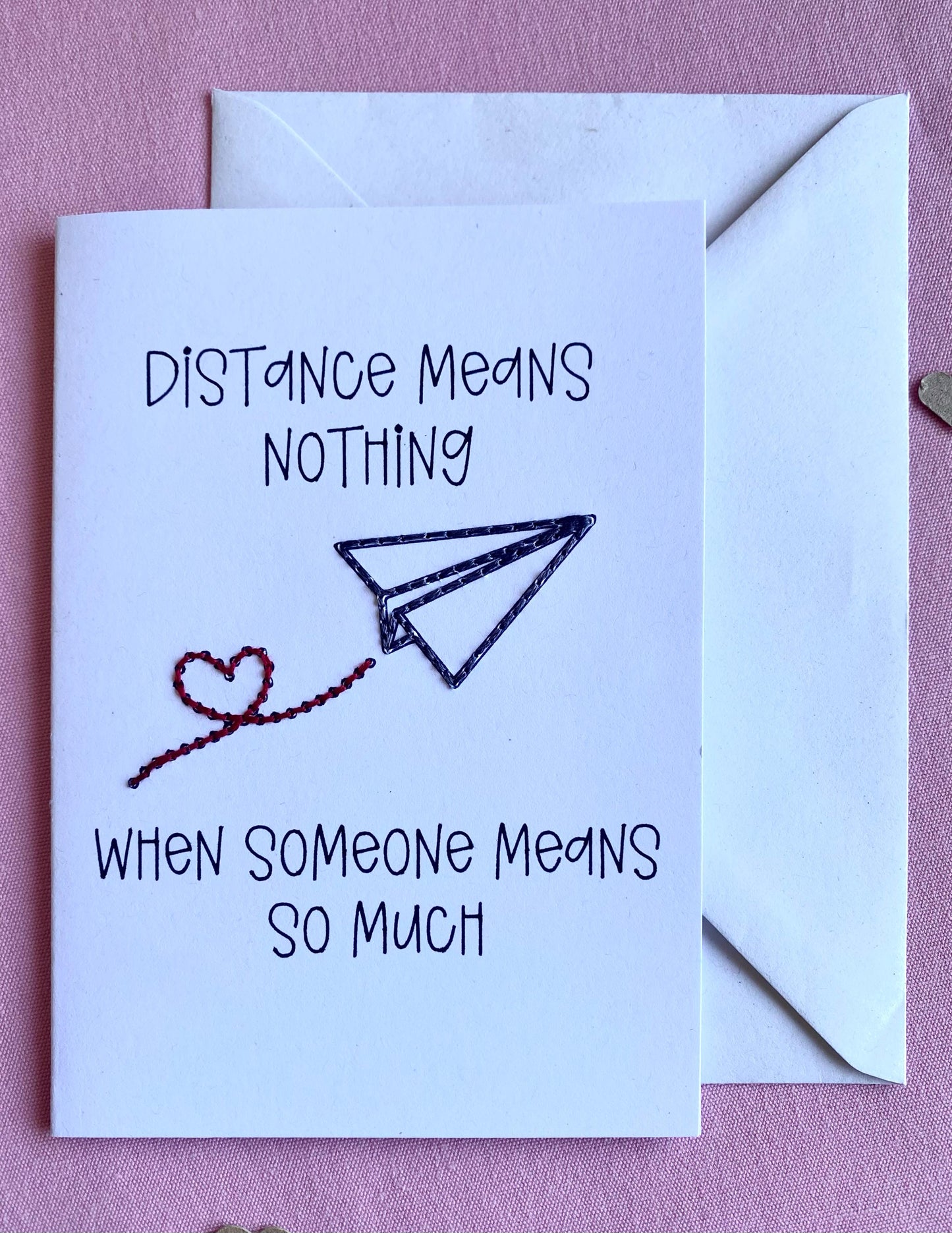 Hand Embroidered Card - Distance Means Nothing - White
