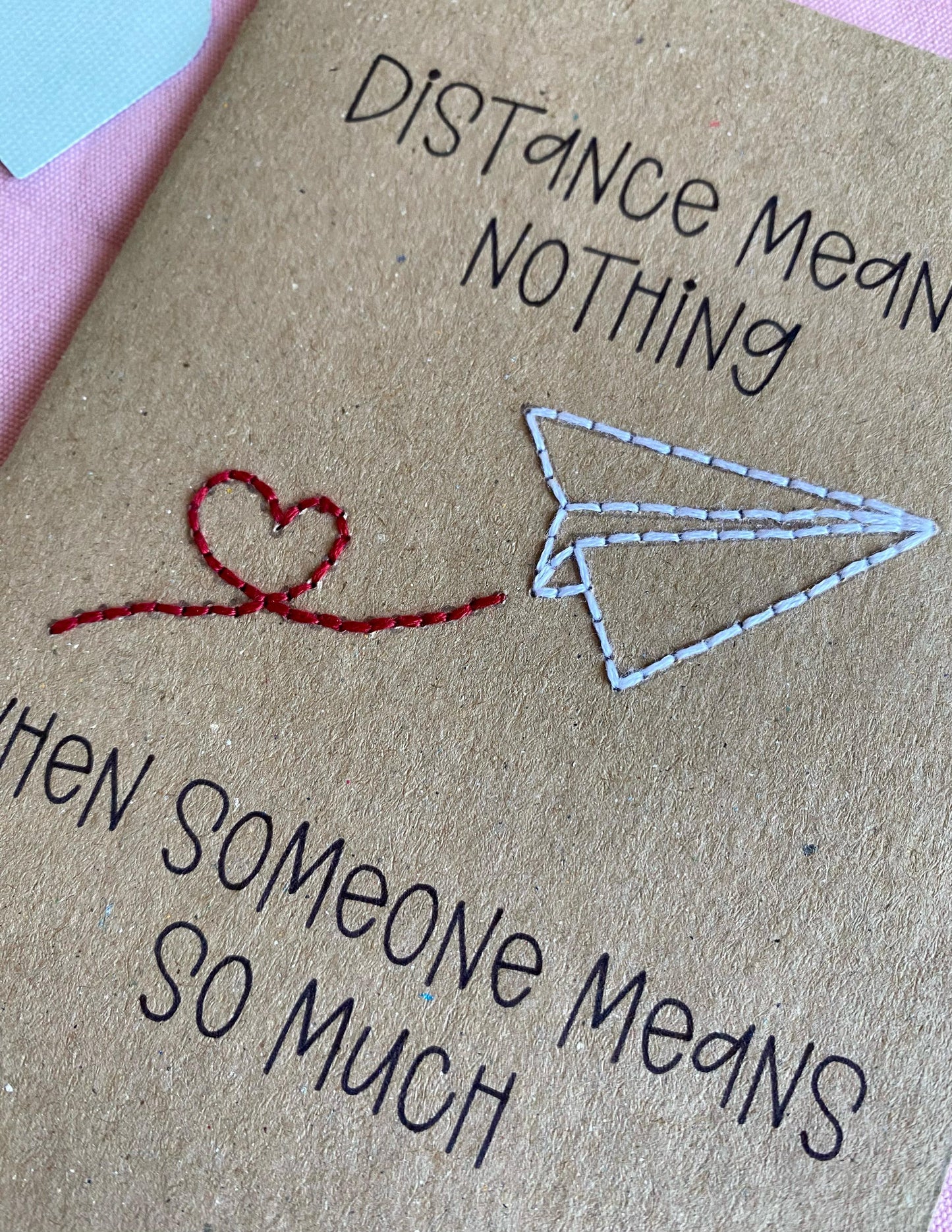 Hand Embroidered Card - Distance Means Nothing - Brown