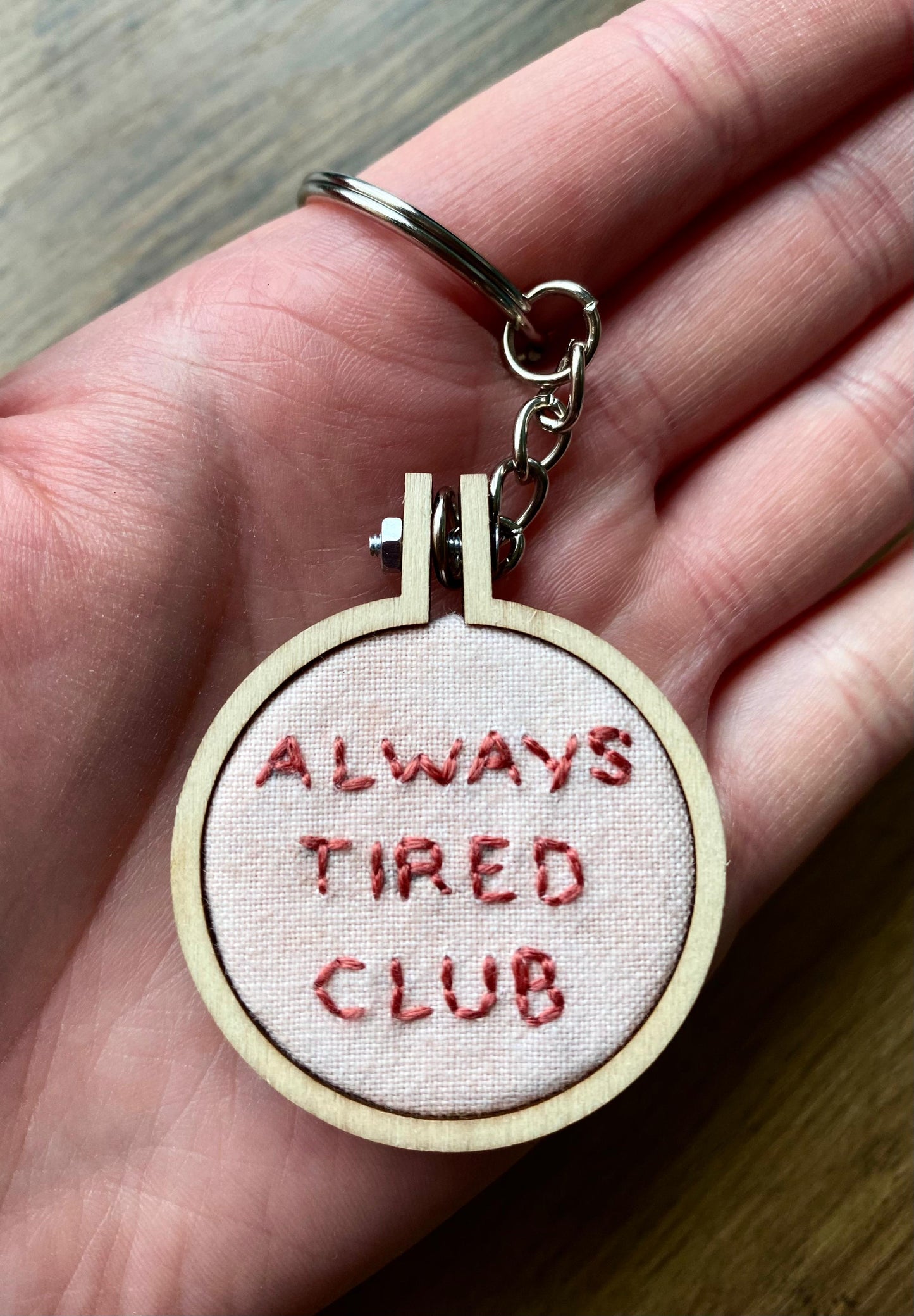 Hand Embroidered Keyring - Always Tired Club