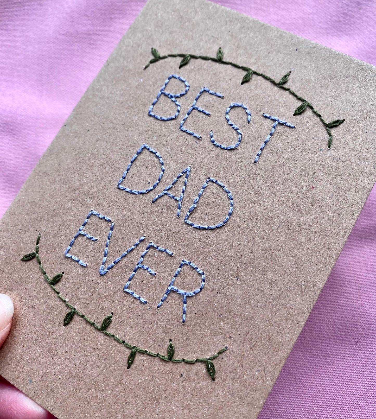 Hand Embroidered Card - Best Dad Ever