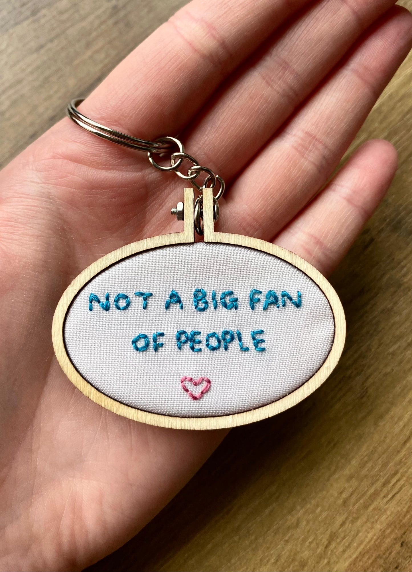 Hand Embroidered Keyring - Not A Big Fan Of People