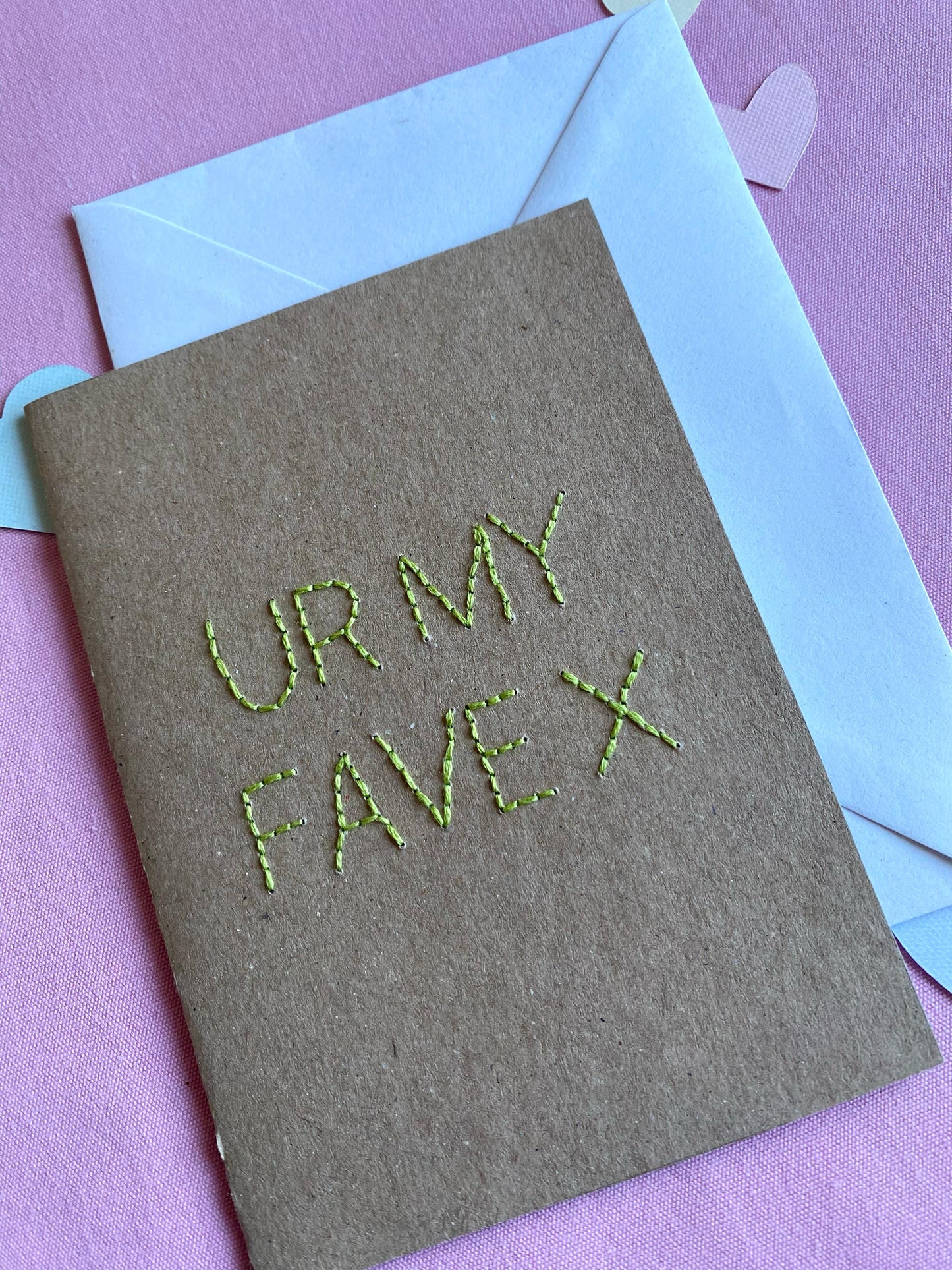 Hand Embroidered Card - Ur My Fave - Brown