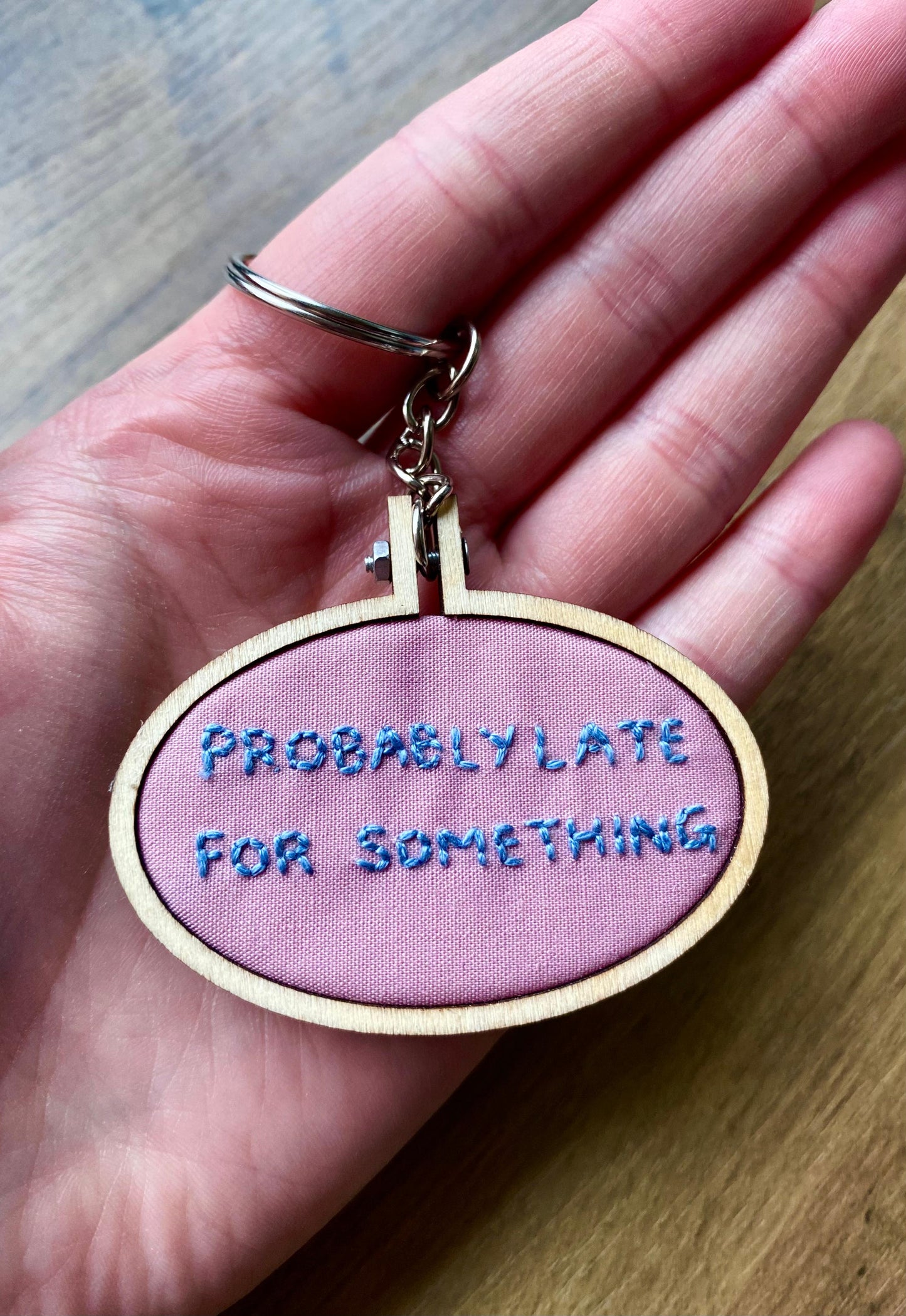 Hand Embroidered Keyring - Probably Late For Something