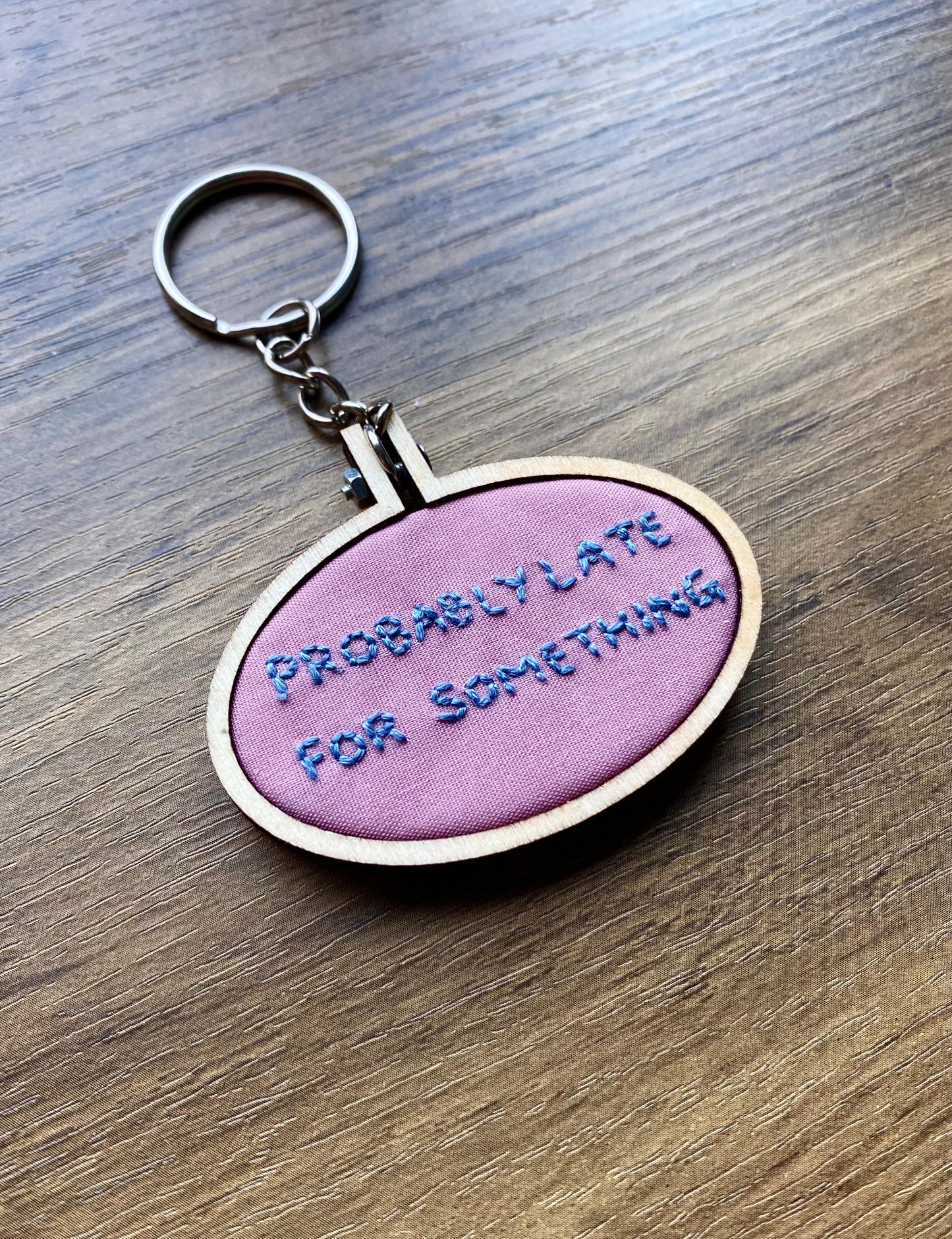 Hand Embroidered Keyring - Probably Late For Something