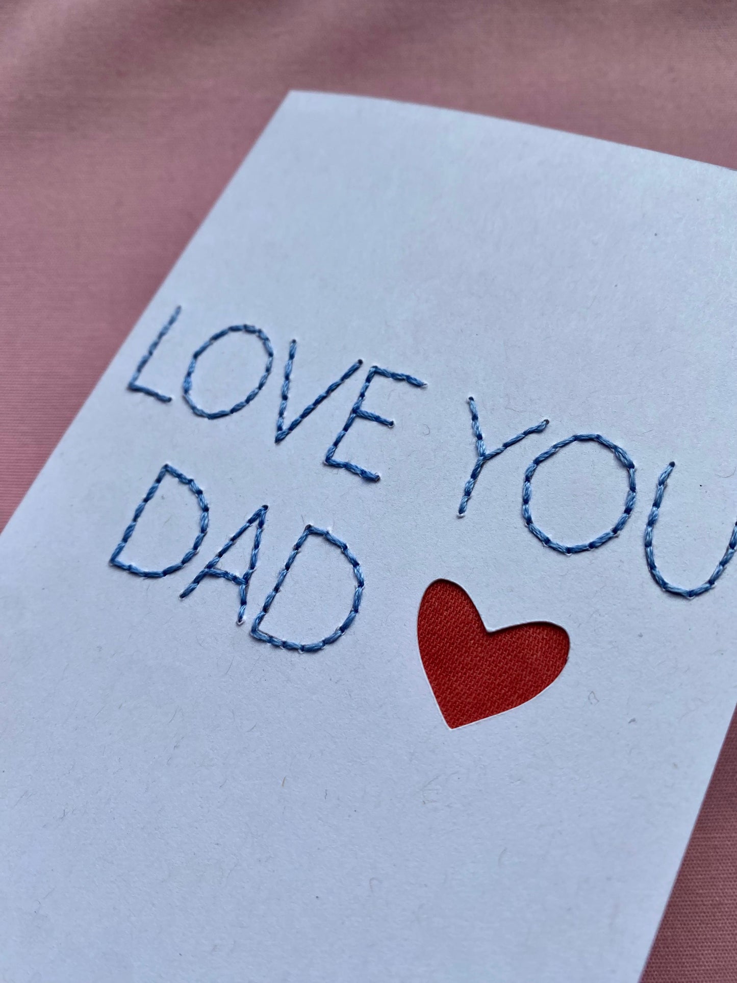 Hand Embroidered Card - Love You Dad