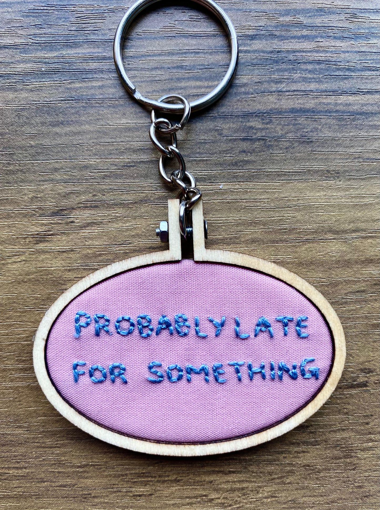 Hand Embroidered Keyring - Probably Late For Something