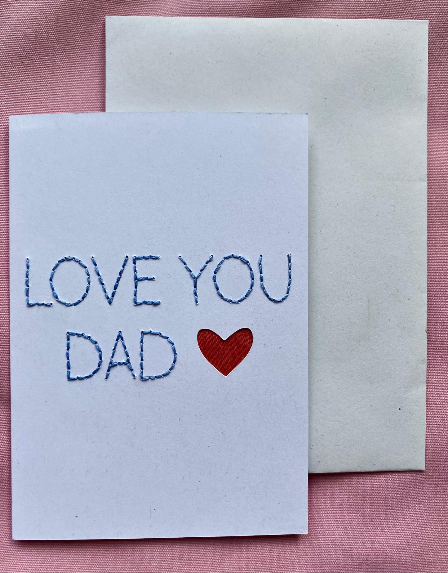 Hand Embroidered Card - Love You Dad