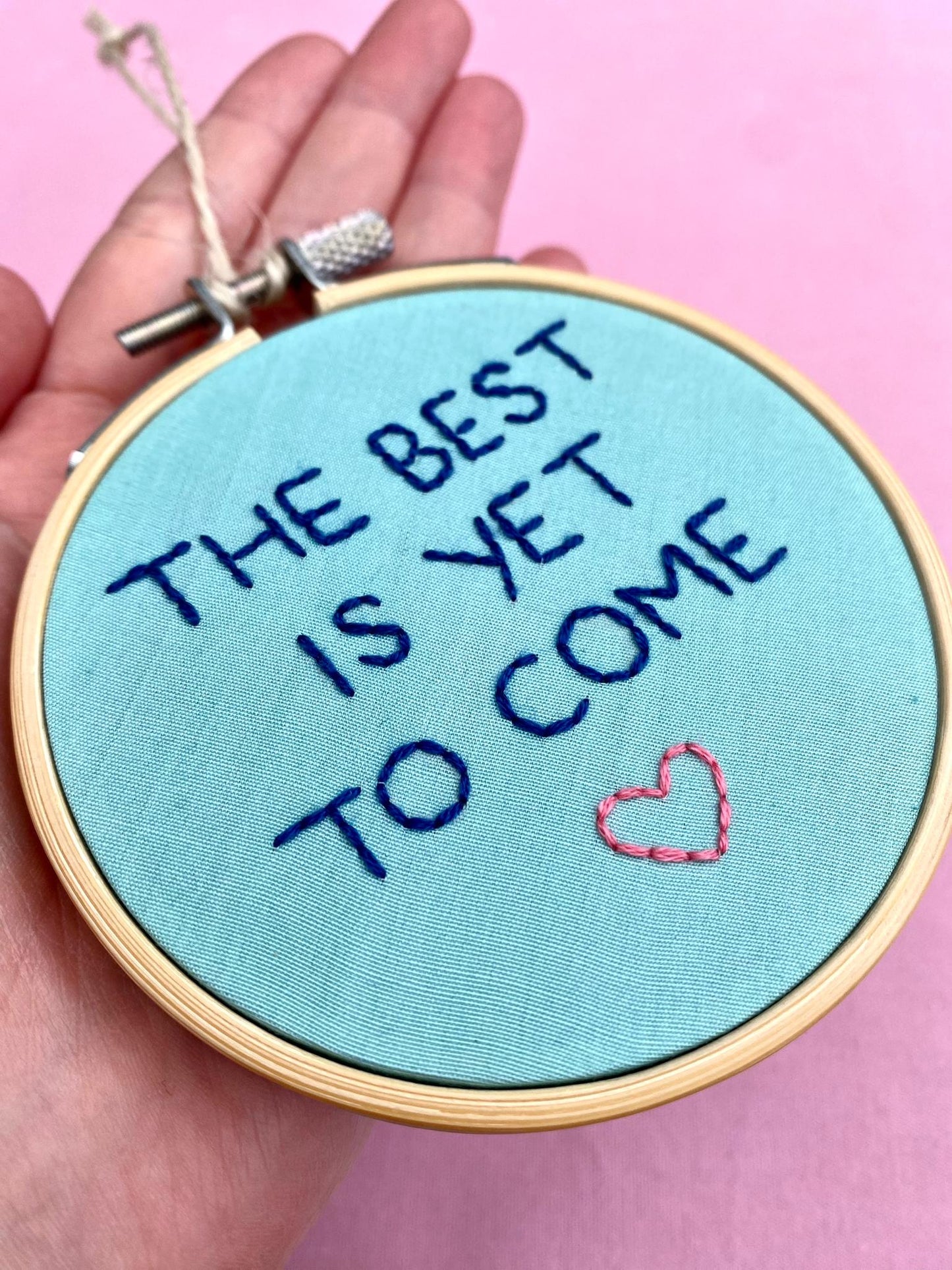 'The Best Is Yet To Come' Hand Embroidered Mini Wall Hanging