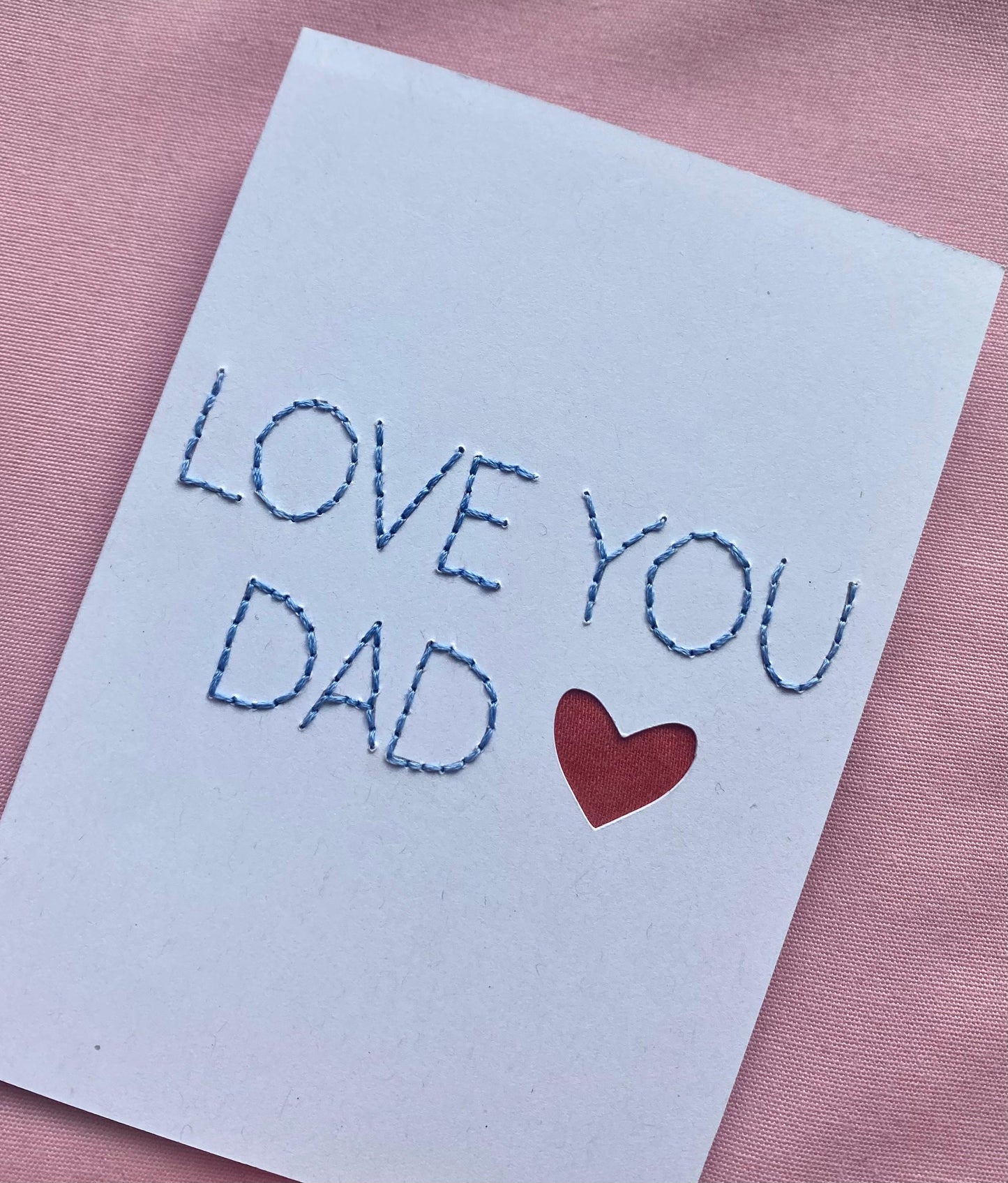 Hand Embroidered Card - Love You Dad