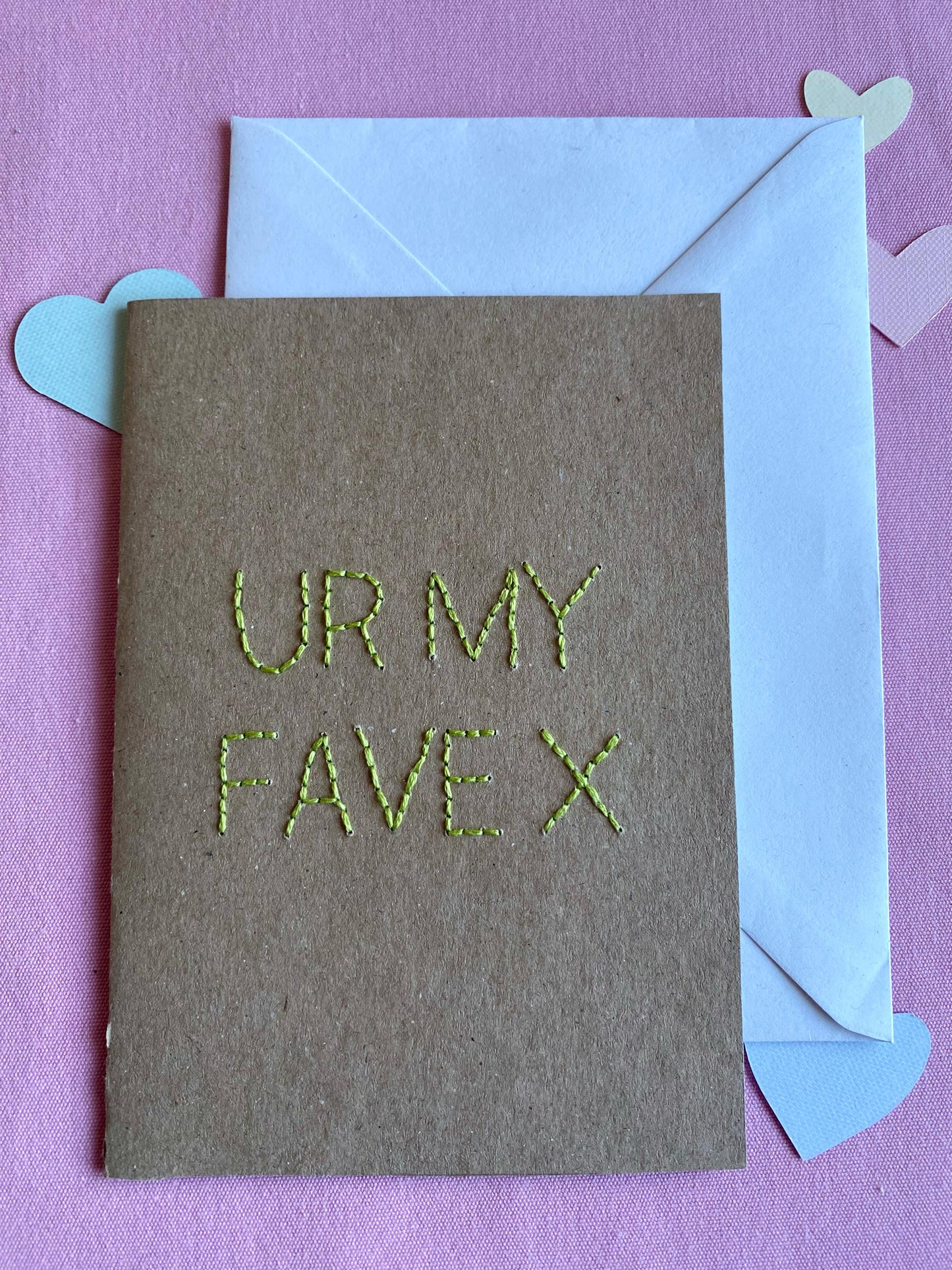 Hand Embroidered Card - Ur My Fave - Brown