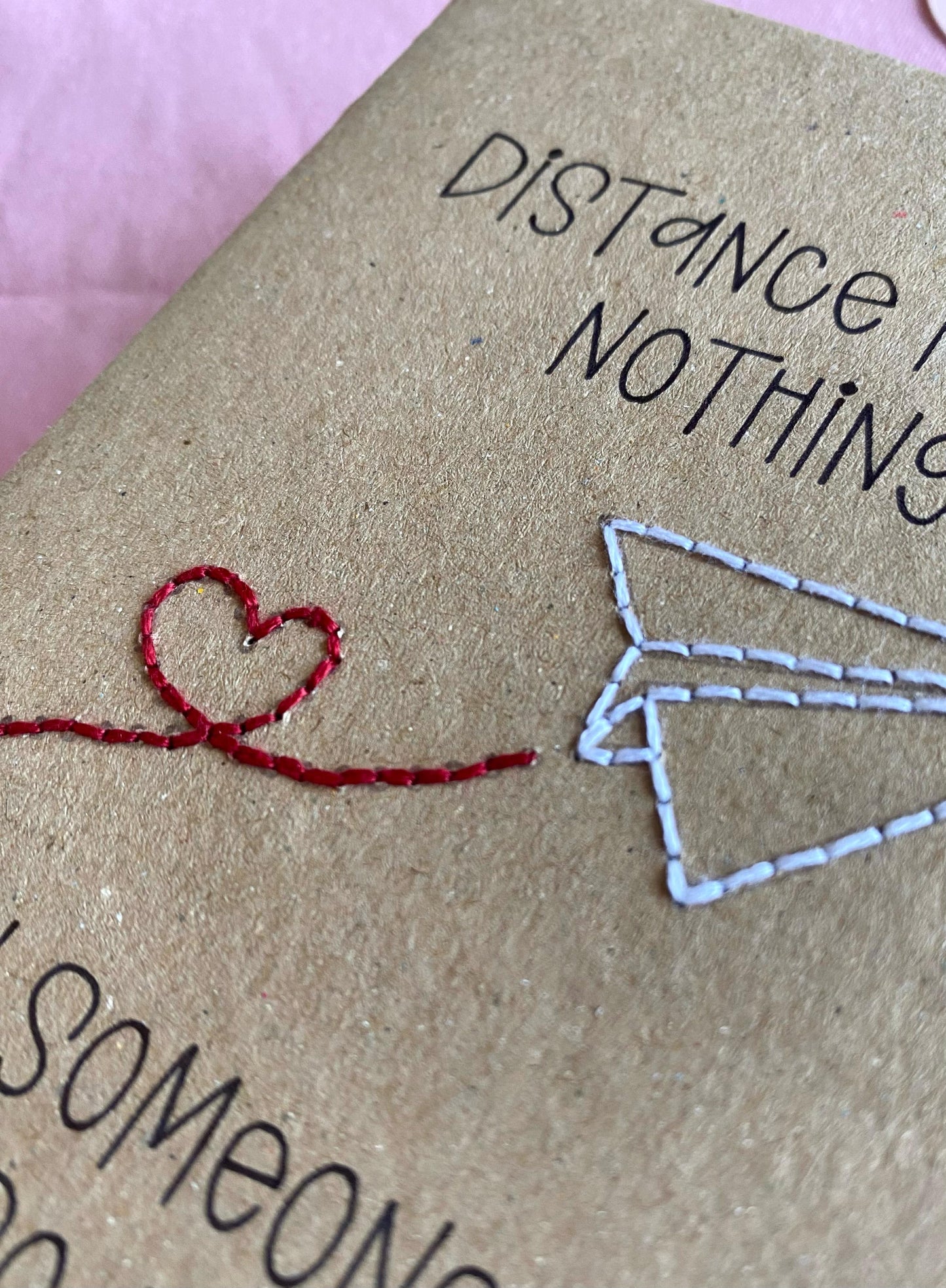 Hand Embroidered Card - Distance Means Nothing - Brown