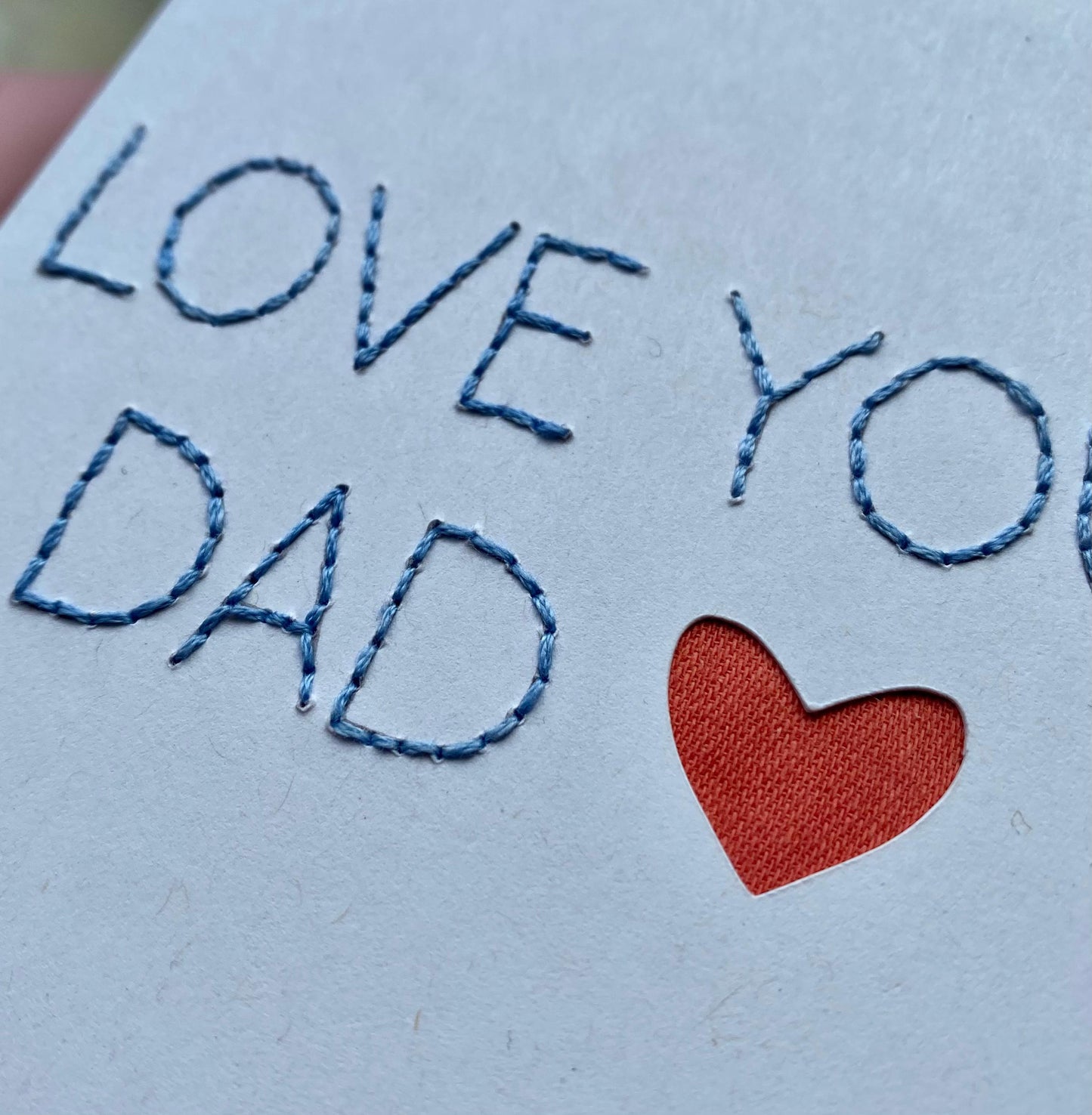 Hand Embroidered Card - Love You Dad