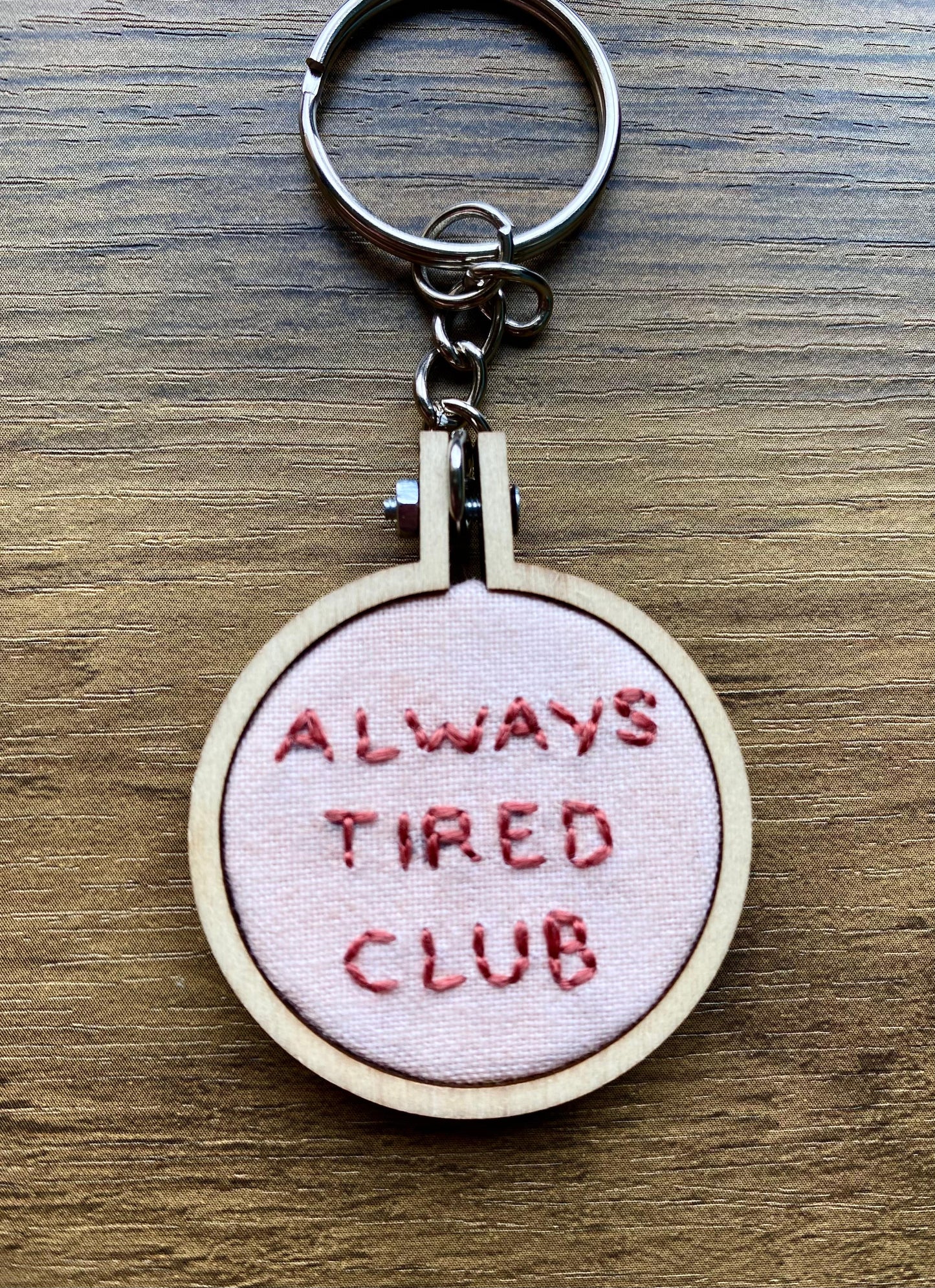 Hand Embroidered Keyring - Always Tired Club