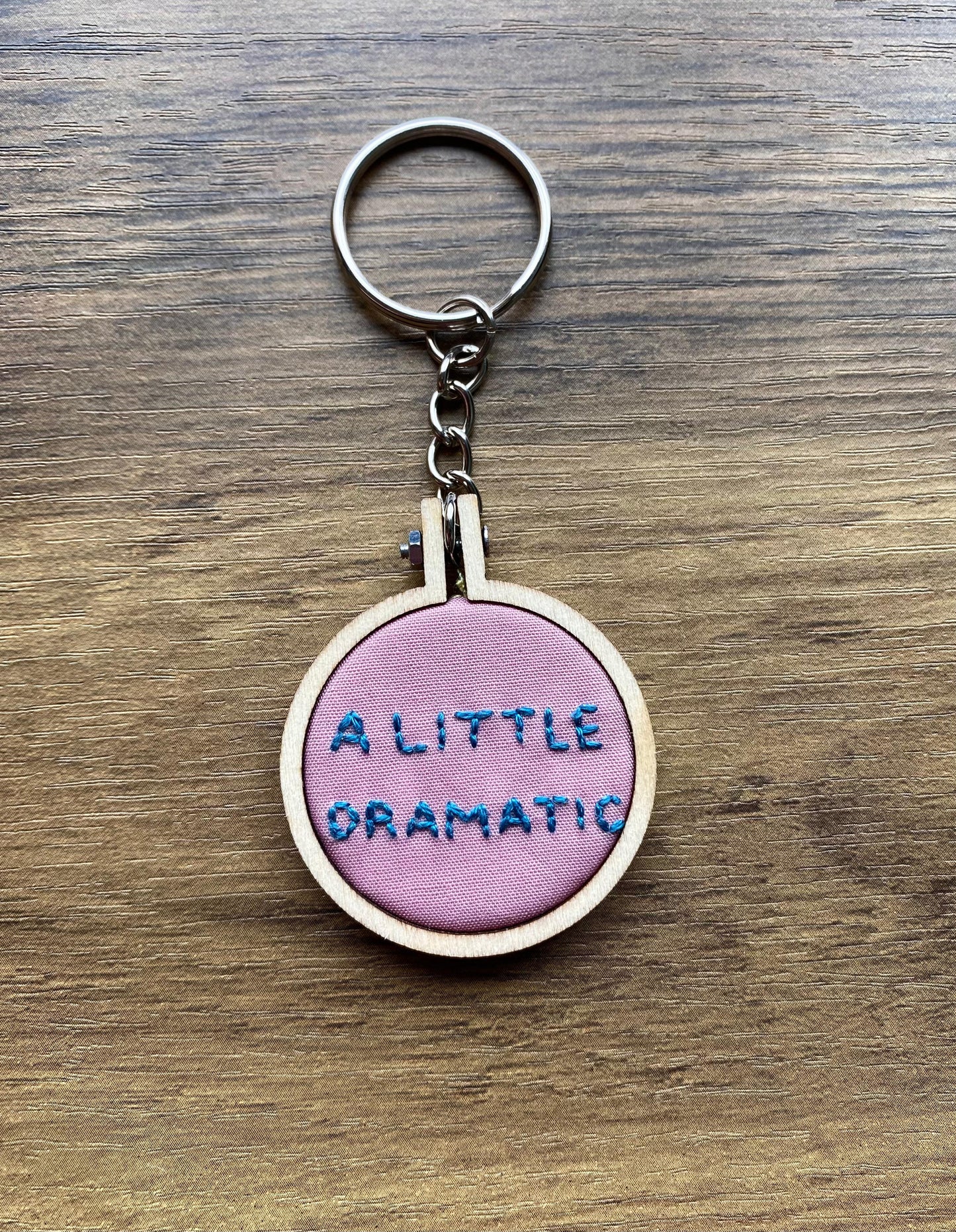 Hand Embroidered Keyring - A Little Dramatic