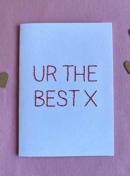 Hand Embroidered Card - Ur The Best - White