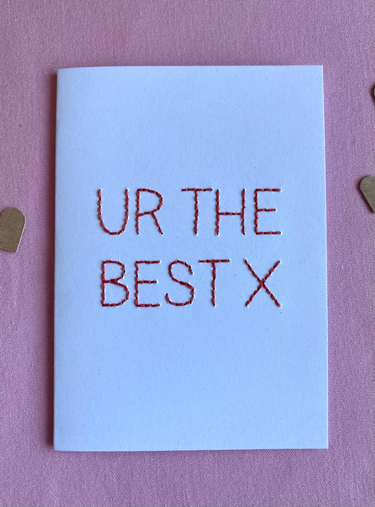 Hand Embroidered Card - Ur The Best - White