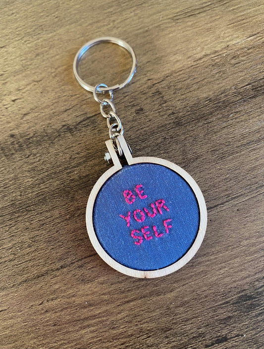 Hand Embroidered Keyring - Be Yourself