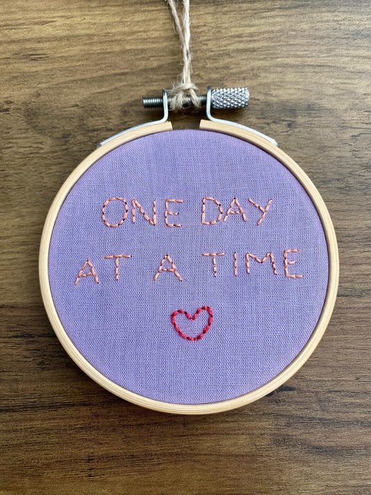 'One Day At A Time' Hand Embroidered Mini Wall Hanging