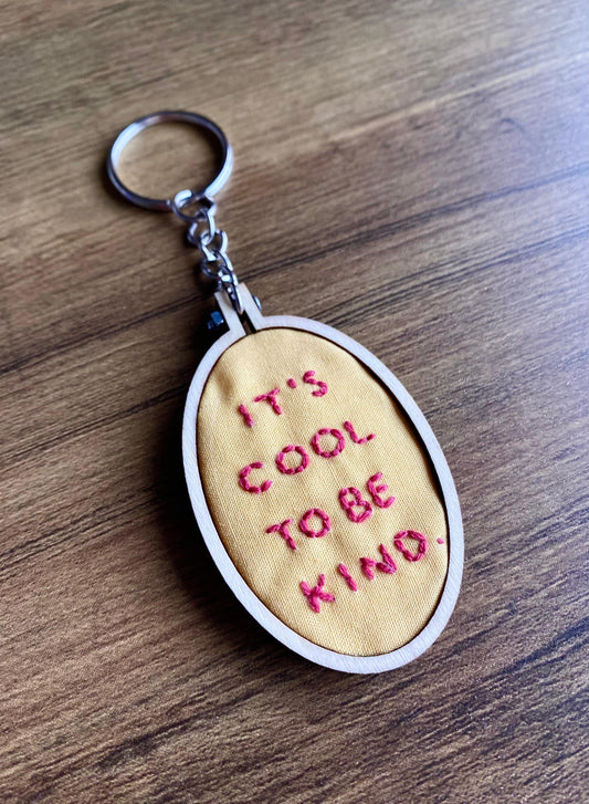 Hand Embroidered Keyring - It's Cool To Be Kind