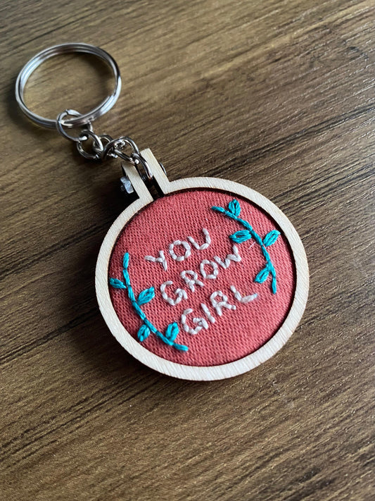 Hand Embroidered Keyring - You Grow Girl