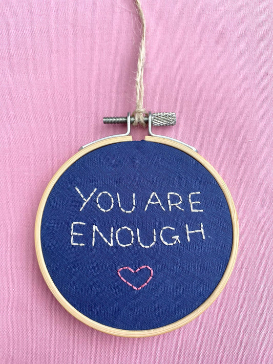 'You Are Enough' Hand Embroidered Mini Wall Hanging