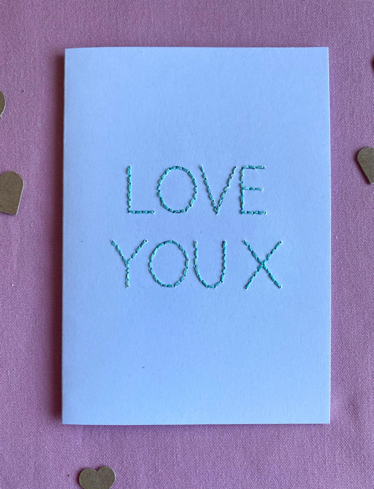 Hand Embroidered Card - Love You - White