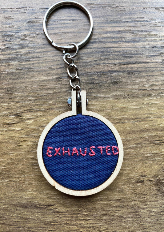 Hand Embroidered Keyring - Exhausted