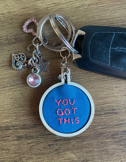 Hand Embroidered Keyring - You Got This