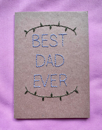 Hand Embroidered Card - Best Dad Ever