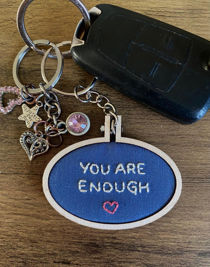 Hand Embroidered Keyring - You Are Enough