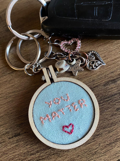 Hand Embroidered Keyring - You Matter