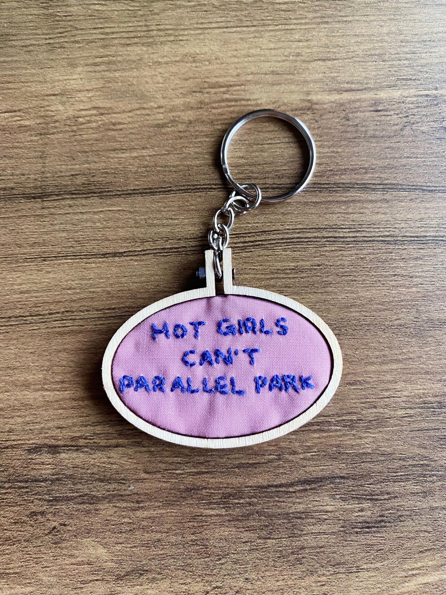 Hand Embroidered Keyring - Hot Girls Can't Parallel Park