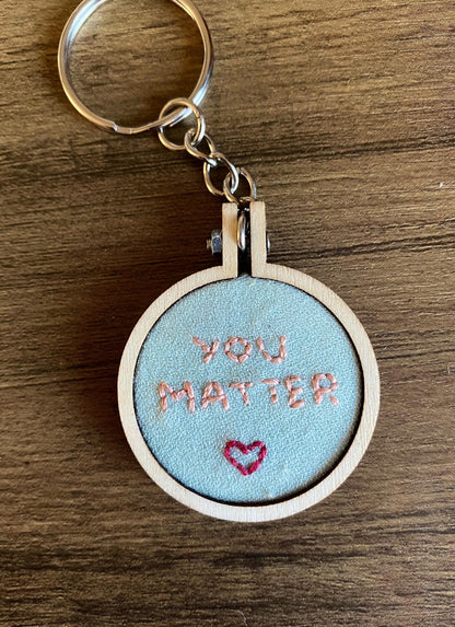 Hand Embroidered Keyring - You Matter