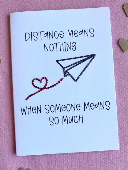 Hand Embroidered Card - Distance Means Nothing - White