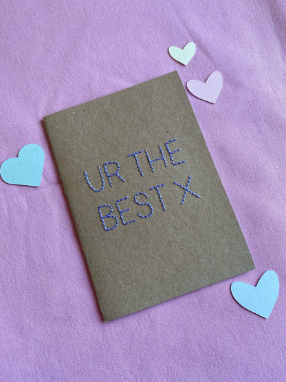 Hand Embroidered Card - Ur The Best - Brown