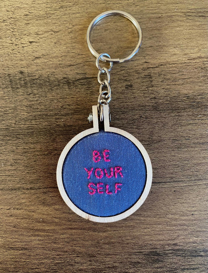 Hand Embroidered Keyring - Be Yourself