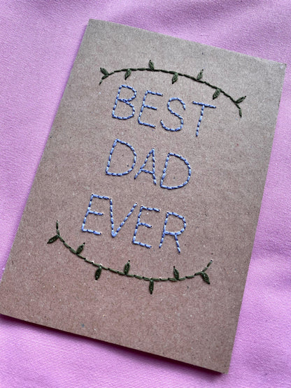 Hand Embroidered Card - Best Dad Ever