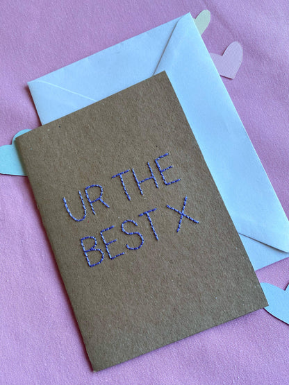 Hand Embroidered Card - Ur The Best - Brown