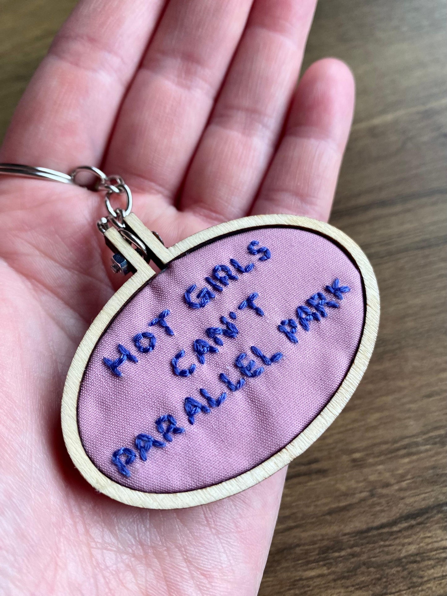 Hand Embroidered Keyring - Hot Girls Can't Parallel Park