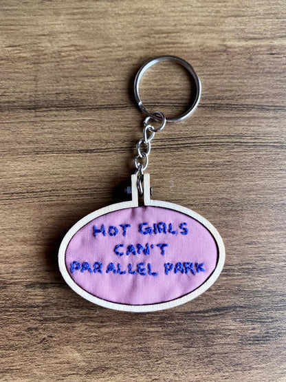 Hand Embroidered Keyring - Hot Girls Can't Parallel Park