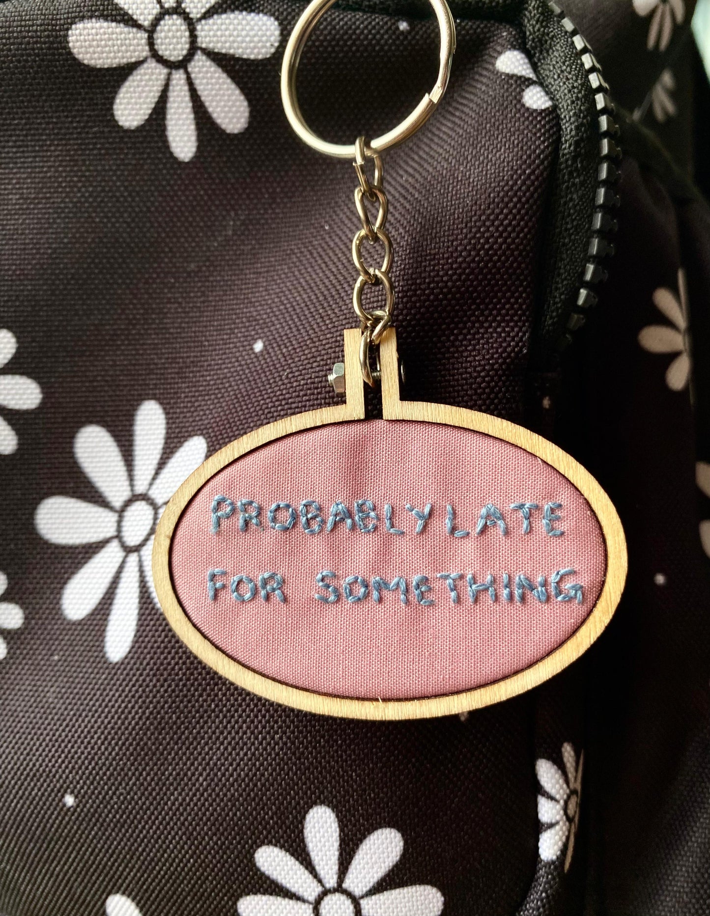 Hand Embroidered Keyring - Probably Late For Something