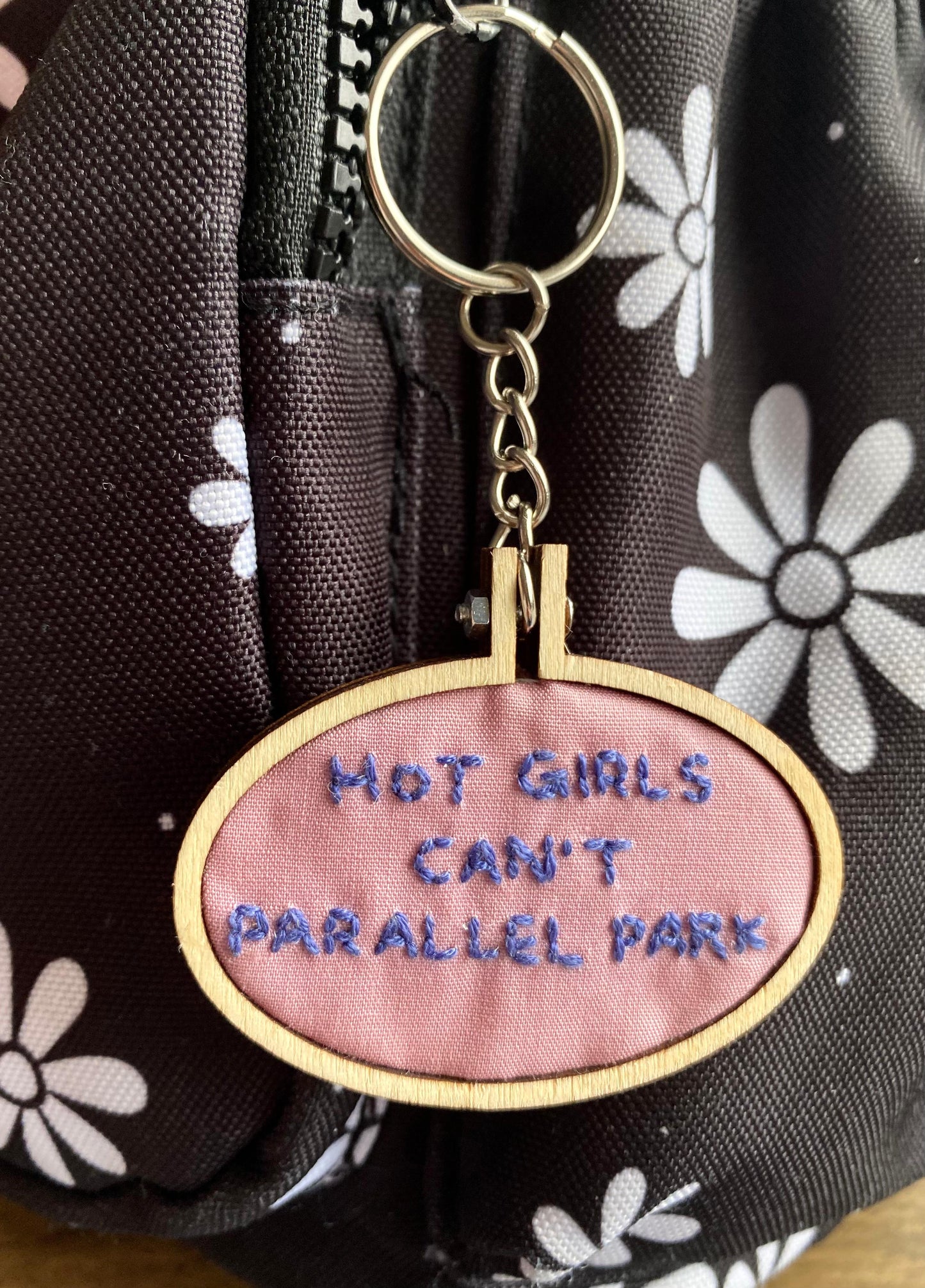 Hand Embroidered Keyring - Hot Girls Can't Parallel Park