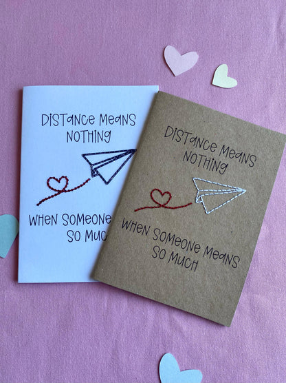 Hand Embroidered Card - Distance Means Nothing - White